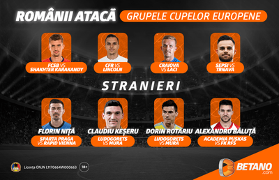Românii luptă pentru grupele Cupelor Europene! Vino pe Betano să vezi ce șanse la calificare au favoriții tăi!