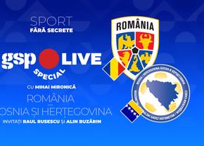GSP Live Special » Prefațăm România - Bosnia cu Mironică, Rusescu și Buzărin