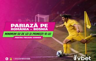 România - Bosnia în Liga Națiunilor: câștiguri la fiecare corner cu VBET!