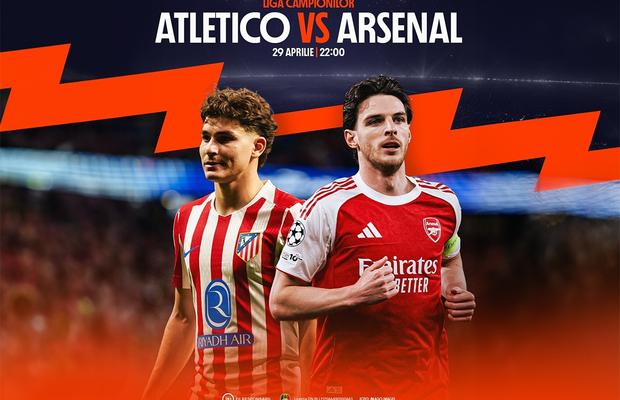 Atletico Madrid – Arsenal, a doua semifinală din Liga Campionilor. Meci cu Boost, MegaCote și Cote Mărite