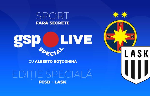 Ediție specială GSP Live » Comentăm împreună cu Raul Rusescu meciul FCSB - LASK, din returul play-off-ul-ul Europa League