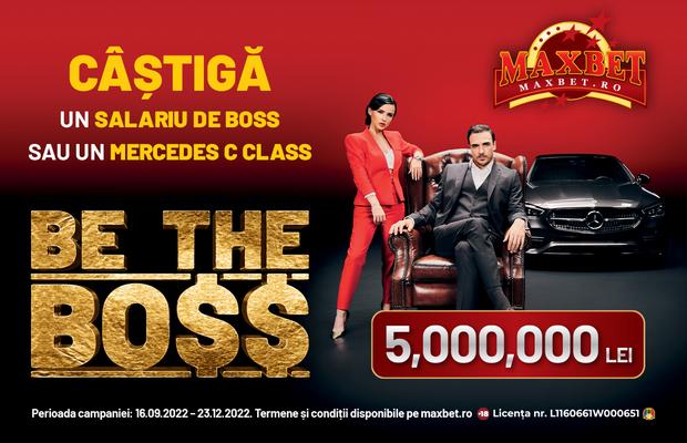 Be the Bo$$ cu MaxBet.ro!