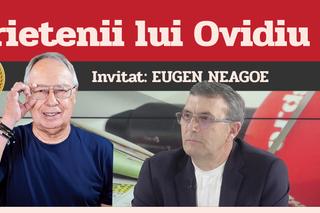 Eugen Neagoe, invitatul săptămânii la „Prietenii lui Ovidiu”