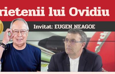 Eugen Neagoe, invitatul săptămânii la „Prietenii lui Ovidiu”