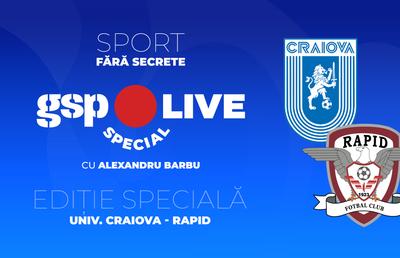 Ediție specială GSP Live » Alexandru Barbu și Gabriel Glăvan au analizat Universitatea Craiova - Rapid 1-1