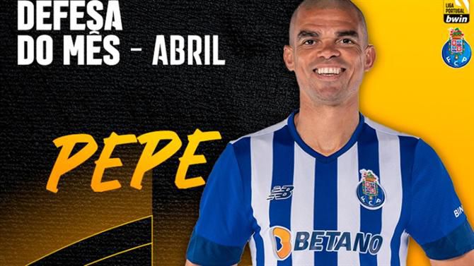 Pepe é o Defesa do Mês de abril