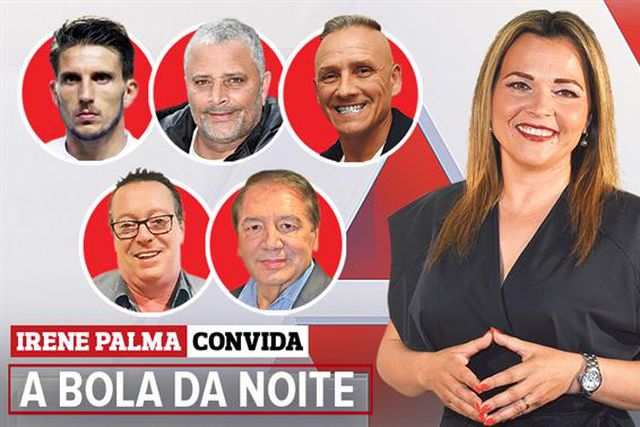 Toda a atualidade em análise com Irene Palma  em A BOLA DA NOITE (22.00 h)