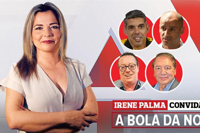 Nuno Campos, Jorge Silas, António Melo e Carlos Severino convidados de Irene Palma em A BOLA DA NOITE (22.00 h)