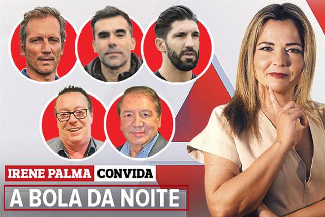 Toda a atualidade em discussão com Irene Palma em A BOLA DA NOITE (22.00 h)