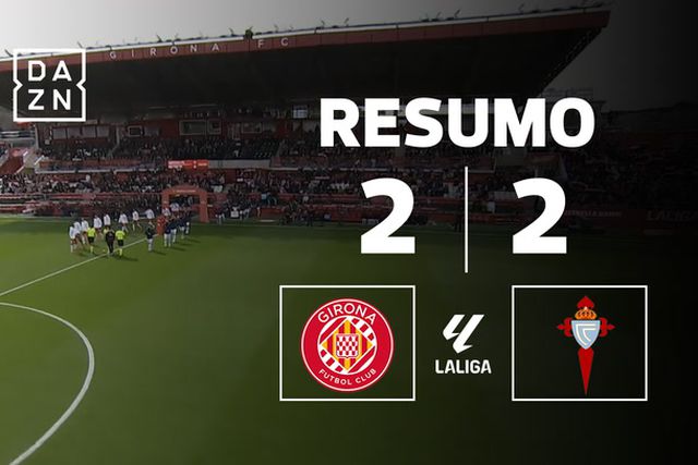 Resumo da festa de golos entre Girona e Celta de Vigo