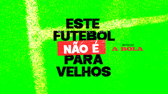 Este Futebol não é para Velhos