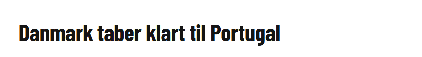 Tipsbladet (Dinamarca): «Dinamarca perde claramente contra Portugal». Jornal dinamarquês salientou exibição «convicente» sem o «craque» Ronaldo