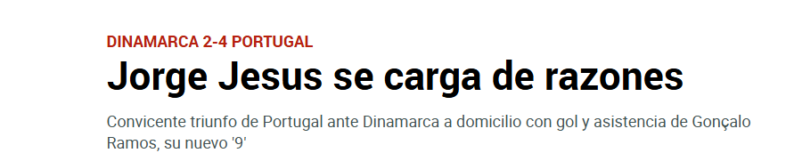 Jornal Marca (Espanha): «Jorge Jesus tem muitas razões». Diário espanhol defende que Portugal venceu de forma «convincente» com «Gonçalo Ramos a dar razão nesta batalha a Jorge Jesus»