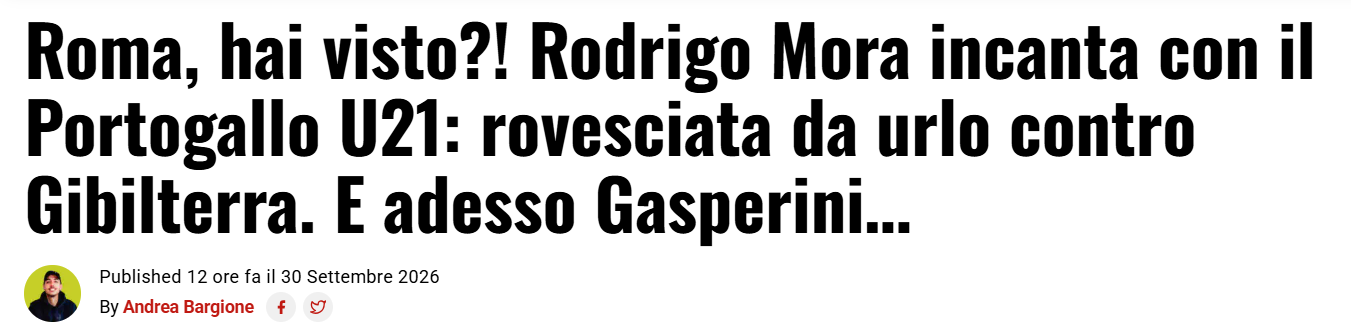 Calcionews24 - Roma, viram isto? Rodrigo Mora encanta com um golaço de bicicleta. E agora Gasperini...