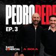 PEDRO, PEDRO, PEDRO | EP. 03 | Jornada em foco: Sporting e Benfica em análise, FC Porto na antevisão