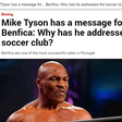 Amor de Mike Tyson pelo Benfica suscita curiosidade internacional