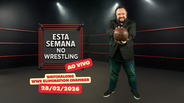 Esta Semana no Wrestling - Watchalong WWE Elimination Chamber