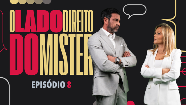 O LADO DIREITO DO MISTER | EP. 08 | Varandas, Villas-Boas e Luís Filipe Vieira “fashion advisor”