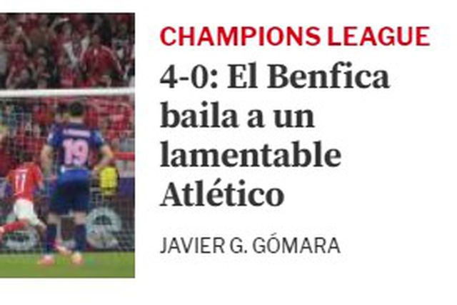 Do «baile» ao verso de Pessoa: a goleada do Benfica ao At. Madrid na imprensa espanhola