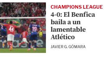 Do «baile» ao verso de Pessoa: a goleada do Benfica ao At. Madrid na imprensa espanhola