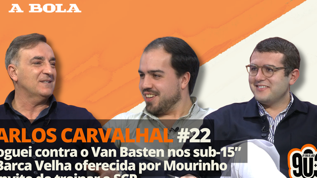 90+3 | T3 | EP 22 | Carlos Carvalhal | "Mourinho põe o Mundo todo a falar do campeonato português"