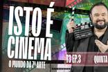 Isto é Cinema - 30/07/2026