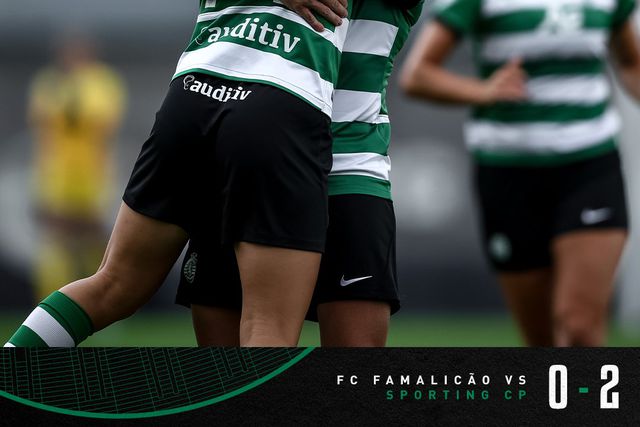 Sporting vence Famalicão e marca encontro com o Benfica na final da Supertaça
