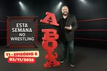 Esta Semana no Wrestling - 03/11/2025
