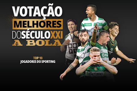 Melhores do século XXI: escolha o TOP 10 de jogadores do Sporting