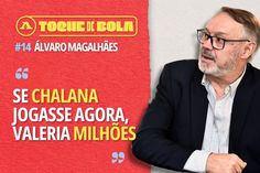 Toque de Bola | Álvaro Magalhães: «Bernardo Silva tem coisas de Chalana, mas...»