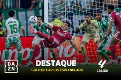 Monumental golo de Espí foi anulado no VAR
