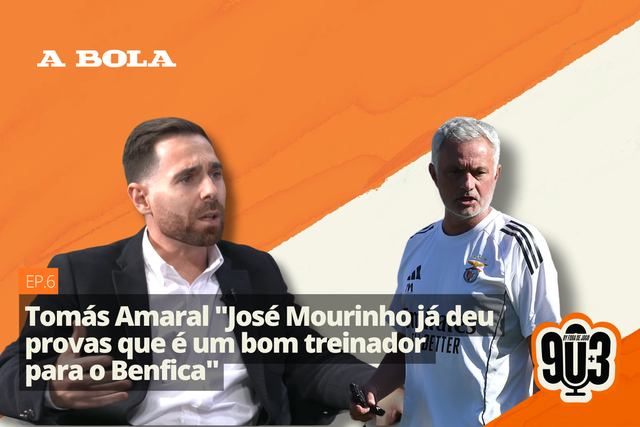 90+3 | Tomás Amaral | «José Mourinho já deu provas que é um bom treinador para o Benfica»