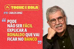 Toque de Bola | Carlos Diniz e o Mundial: «Pode não ser fácil explicar a Ronaldo que vai ficar no banco»