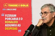 Toque de Bola | Carlos Diniz: «Fizeram porcaria e o Ronaldo assumiu as despesas»
