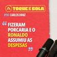Toque de Bola | Carlos Diniz: «Fizeram porcaria e o Ronaldo assumiu as despesas»