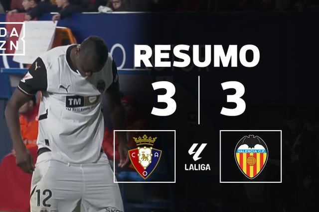 VÍDEO: Osasuna e Valência empatam em jogo de loucos