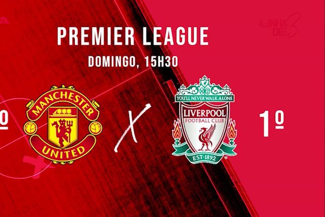 Linha de 3: Manchester United-Liverpool vai parar Inglaterra