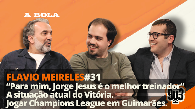 90+3 | T3 | EP. 31  | Flávio Meireles | «Quase impedi o primeiro golo da carreira de Cristiano Ronaldo»