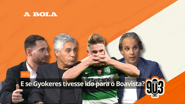 90+3 | Nuno Gomes, Vítor Paneira e Tomás Amaral | E se Gyokeres tivesse ido para o Boavista?