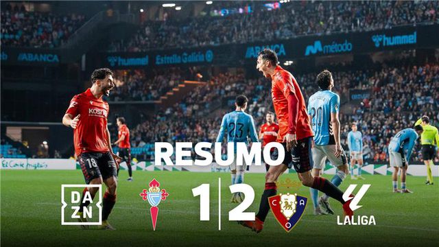 Celta volta a perder em casa e Osasuna prolonga bom momento (resumo)
