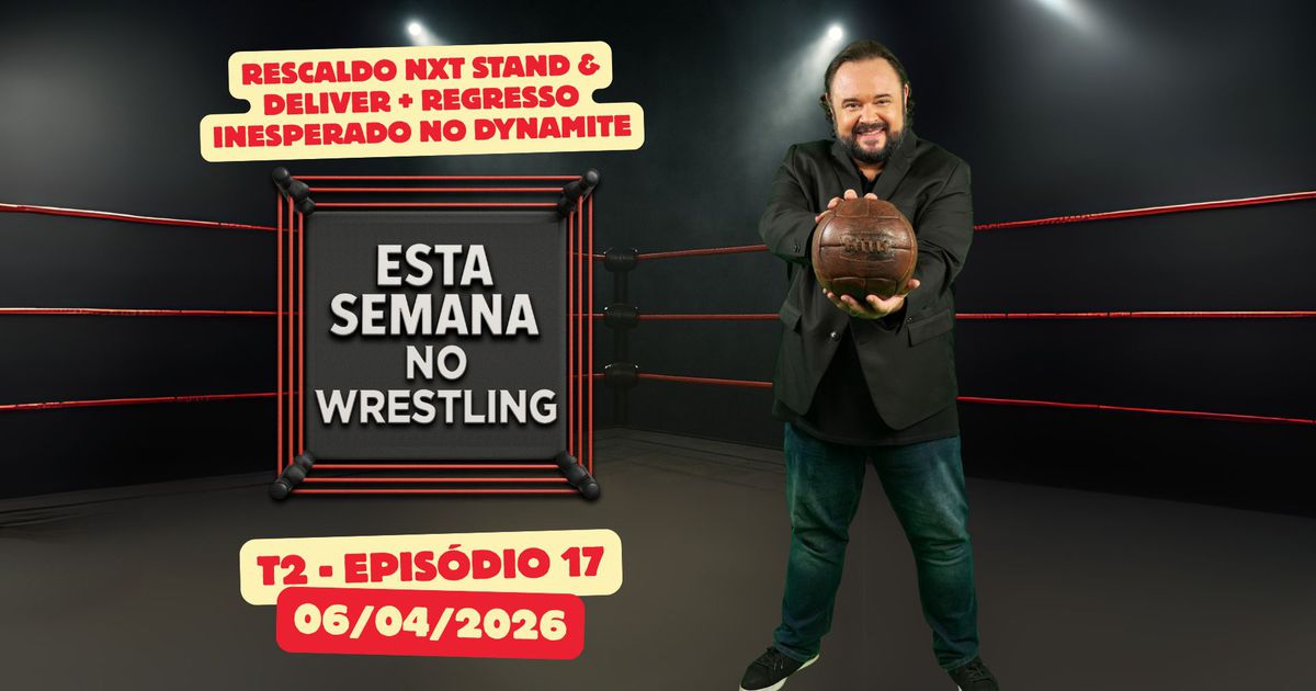 Esta Semana no Wrestling - 6/04/2026