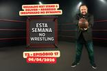 Esta Semana no Wrestling - 6/04/2026