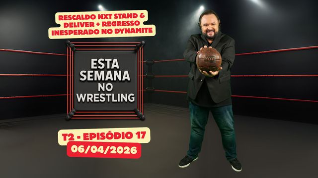 Esta Semana no Wrestling - 6/04/2026