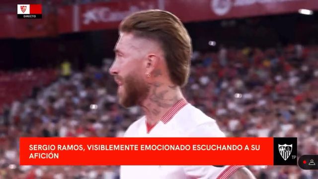 Sergio Ramos não escondeu as lágrimas no regresso ao Sevilha