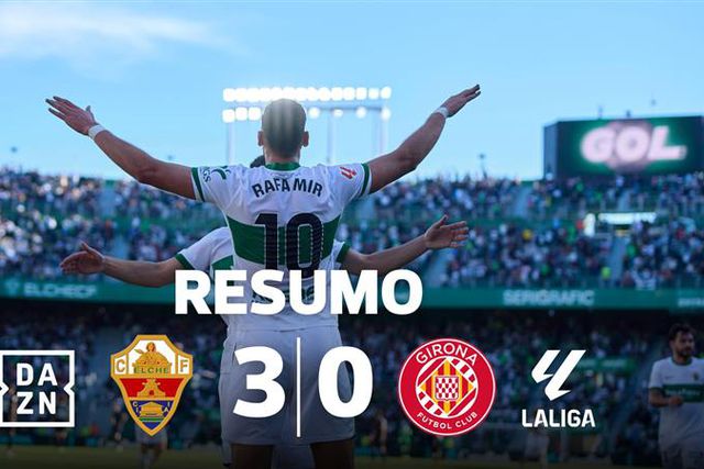 Elche goleia Girona e dá salto na classificação (resumo)