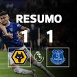 O resumo do empate do Wolverhampton frente ao Everton