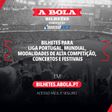Descubra o bilhetes.abola.pt, a nova plataforma d'A BOLA para comprar bilhetes