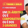 Toque de Bola | Pedro Henriques: «Canto no Santa Clara-Sporting? Tirou os olhos de lá»