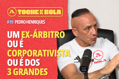 Toque de Bola | Pedro Henriques: «Canto no Santa Clara-Sporting? Tirou os olhos de lá»