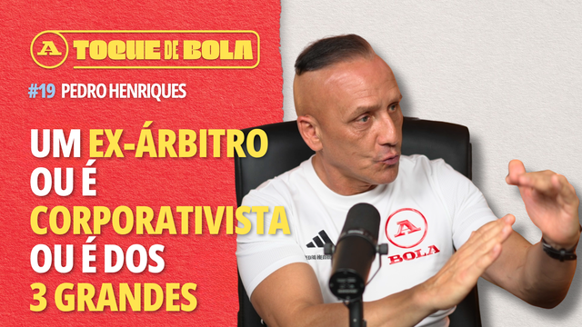 Toque de Bola | Pedro Henriques: «Canto no Santa Clara-Sporting? Tirou os olhos de lá»